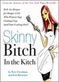 Skinny Bitch in the Kitch by Rory Freedman (Paperback)