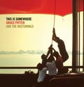 Grace Potter And The Nocturnals - This Is Somewhere [8/7] *