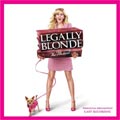 Original Cast - Legally Blonde: The Musical