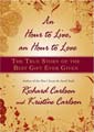 An Hour to Live, an Hour to Love: The True Story of the Best Gift Ever Given by Richard Carlson (Hardcover)