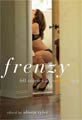 Frenzy: 60 Stories of Sudden Sex (Paperback)