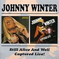Johnny Winter - Still Alive and Well/Captured Live!