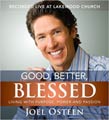 Good, Better, Blessed: Living with Purpose, Power and Passion (unabridged audio CD)