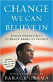 Change We Can Believe In: Barack Obama's Plan to Renew America's Promise