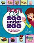 Hungry Girl 200 under 200 by Lisa Lillien (Paperback)