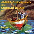 Rev. James Cleveland & The Angelic Choir - Peace Be Still