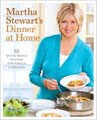 Martha Stewart's Dinner at Home: 52 Quick Meals to Cook for Family and Friends (Hardcover)