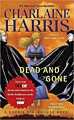Dead and Gone - Sookie Stackhouse Book 9 (Paperback)
