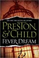 Fever Dream by Douglas Preston and Lincoln Child (Hardcover)