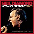 Neil Diamond - Hot August Night NYC Live At Madison Square Garden [2/9] *