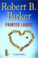 Painted Ladies by Robert B. Parker (Spenser Series 39) (Hardcover)