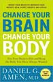 Change Your Brain Change Your Body (Paperback)