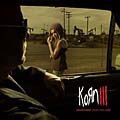 Korn - Korn III: Remember Who You Are [PA] [7/13] *