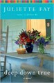 Deep Down True (Paperback)