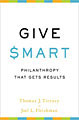 Give Smart: Philanthropy that Gets Results  (Hardcover)