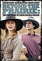 Beyond The Prairie:True Story