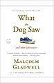 What the Dog Saw (Paperback)