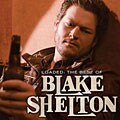 Blake Shelton - Loaded: The Best of Blake Shelton