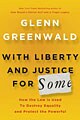 With Liberty and Justice for Some (Hardcover)