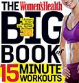 Women`s Health Big Book of 15-minute Workouts (Paperback)