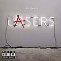 Lupe Fiasco - Lasers [PA]