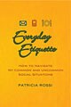 Everyday Etiquette (Paperback)