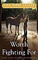 Worth Fighting For: Love, Loss, and Moving Forward (Hardcover)