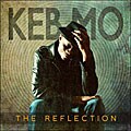 Keb` Mo` - The Reflection