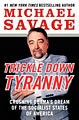 Trickle Down Tyranny (Hardcover)