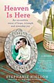 Heaven Is Here: An Incredible Story of Hope, Triumph, and Everyday Joy ...