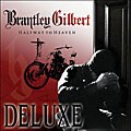 Brantley Gilbert - Halfway To Heaven Deluxe