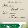 Vinyl 'Life is Too Short, So..' Wall Decal