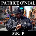 Patrice O'Neal - 	Mr. P