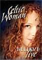 Celtic Woman: Believe (DVD)