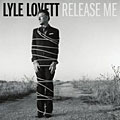Lyle Lovett - Release Me