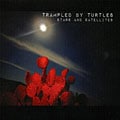 Trampled by Turtles - Stars and Satellites
