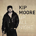 Kip Moore - Up All Night