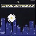 Sugarman Three/The Sugarman 3 (Funk) - What the World Needs Now