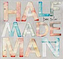 Half Made Man