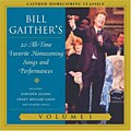 Bill Gaither (Gospel) - Gaither Homecoming Classics, Vol. 1