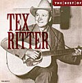 Tex Ritter - Best Of Tex Ritter