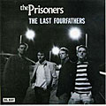 The Prisoners - The Last Fourfathers