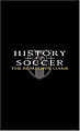 History of Soccer - The Beautiful Game (DVD)