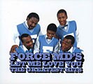 Force MD`s - Let Me Love You: The Force MD`s Greatest Hits *