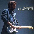 Eric Clapton - The Cream Of Clapton