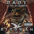 Baby AKA The #1 Stunna - Birdman [PA]