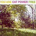 Cat Power - You Are Free