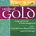 Frank McCourt/Downey/Morigan - Castles Of Gold: Songs & Stories Of Irish ...