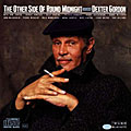 Dexter Gordon - The Other Side Of Round Midnight