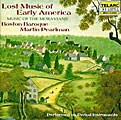 Lost Music of Early America - The Moravians / Pearlman, etc